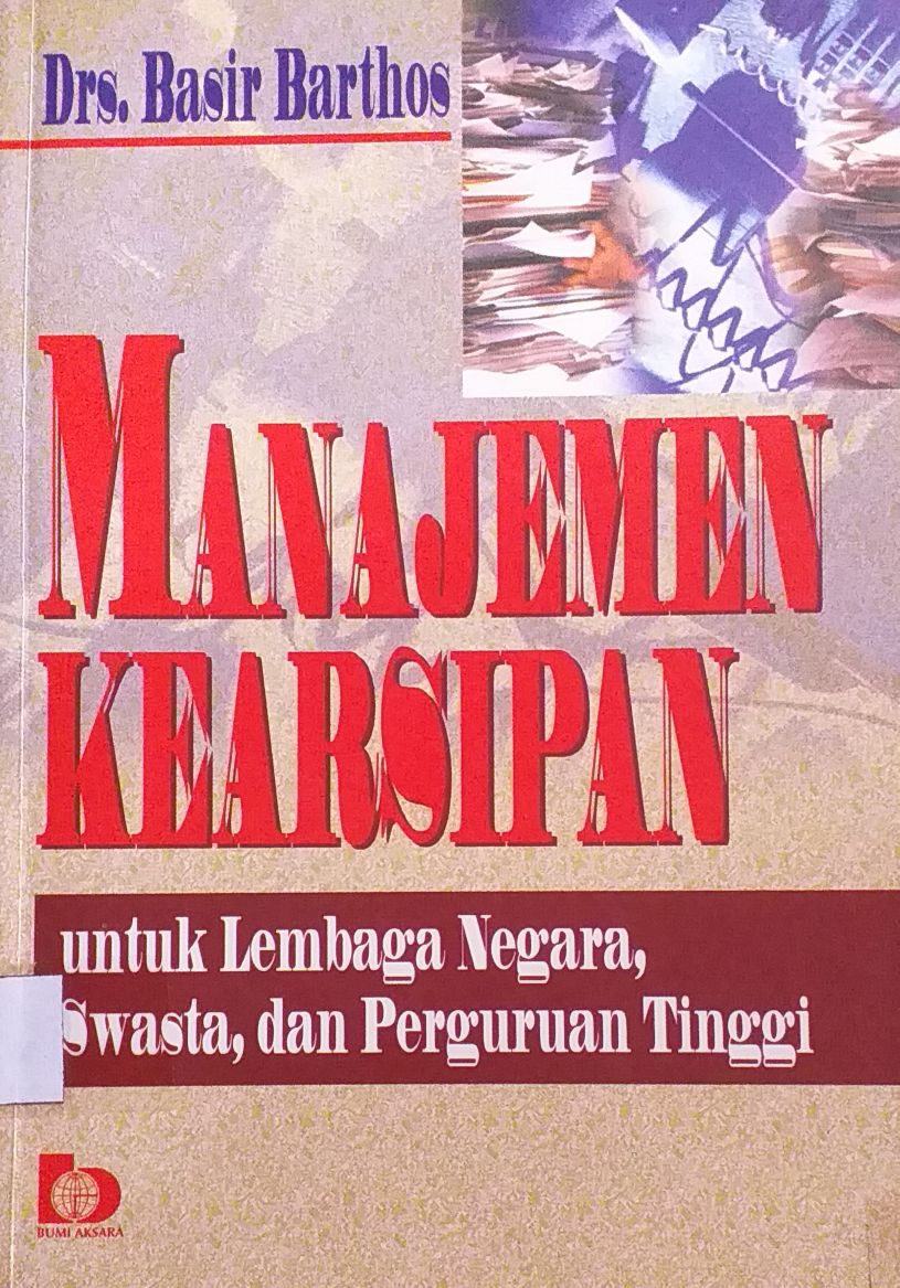 Manajemen Kearsipan Untuk Lembaga Negara Swasta Dan Perguruan Tinggi